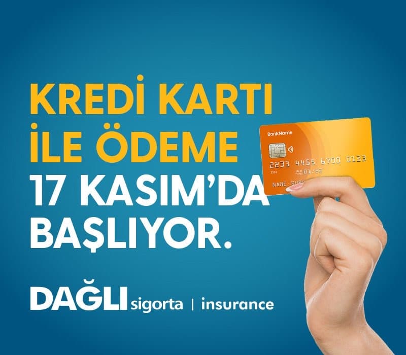 SİGORTA TAHSİLATLARINDA YENİ DÖNEM. KREDİ KARTI İLE ÖDEME ZORUNLULUĞU 17 KASIM’DA BAŞLIYOR.