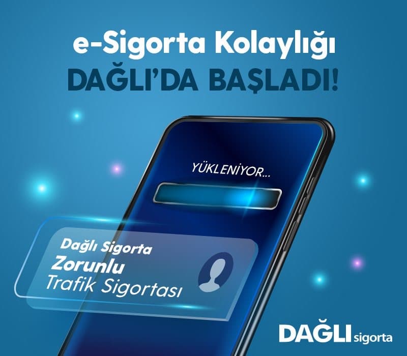 Sigortacılıkta Dijital Dönüşümün Yeni Rekabet Alanı Dağlı Sigorta ile Başladı