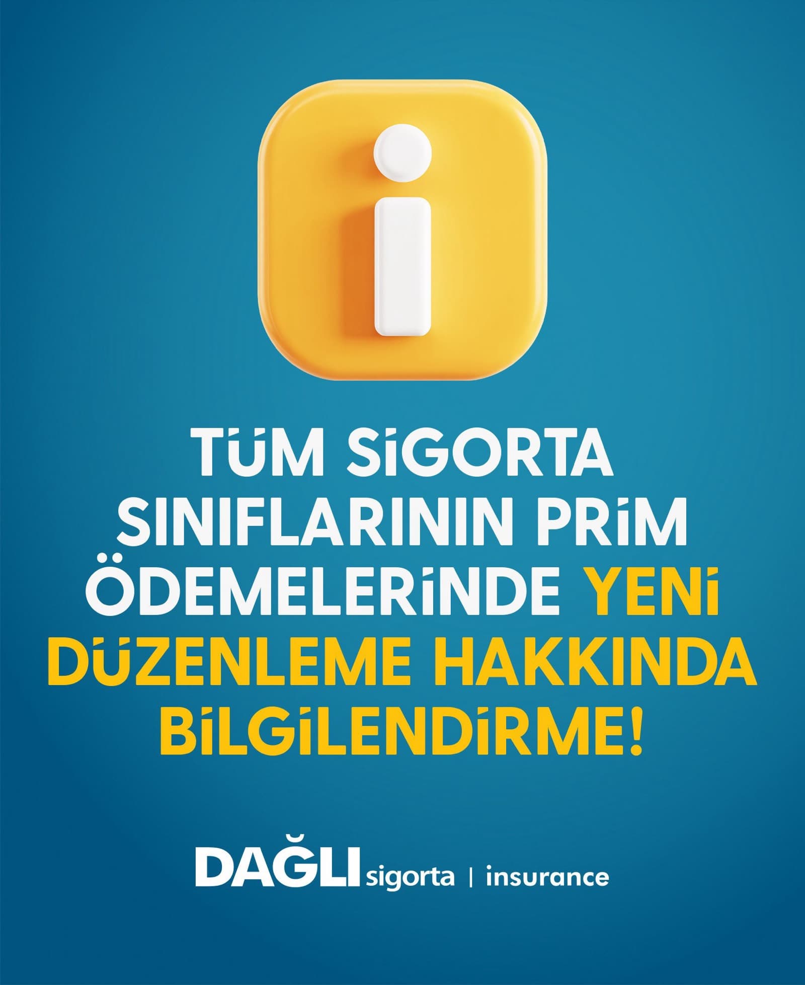 Tüm Sigorta Sınıflarının Prim Ödemelerinde Yeni Düzenleme Hakkında Bilgilendirme